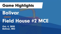 Bolivar  vs Field House #2 MCE Game Highlights - Oct. 4, 2020