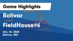 Bolivar  vs FieldHouse#6 Game Highlights - Oct. 25, 2020