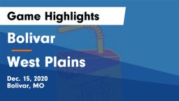 Bolivar  vs West Plains  Game Highlights - Dec. 15, 2020