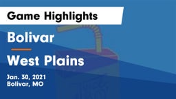 Bolivar  vs West Plains  Game Highlights - Jan. 30, 2021