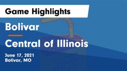 Bolivar  vs Central of Illinois Game Highlights - June 17, 2021