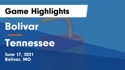 Bolivar  vs Tennessee Game Highlights - June 17, 2021
