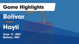 Bolivar  vs Hayti  Game Highlights - June 17, 2021