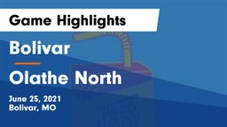 Bolivar  vs Olathe North  Game Highlights - June 25, 2021