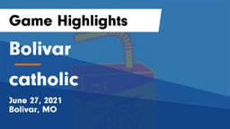 Bolivar  vs catholic Game Highlights - June 27, 2021