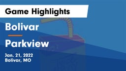 Bolivar  vs Parkview  Game Highlights - Jan. 21, 2022
