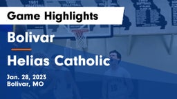 Bolivar  vs Helias Catholic  Game Highlights - Jan. 28, 2023