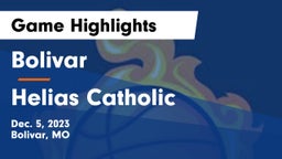 Bolivar  vs Helias Catholic  Game Highlights - Dec. 5, 2023