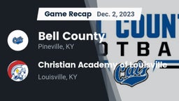 Recap: Bell County  vs. Christian Academy of Louisville 2023