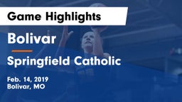 Bolivar  vs Springfield Catholic  Game Highlights - Feb. 14, 2019