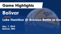 Bolivar  vs Lake Hamilton @ Branson Battle at the Border Game Highlights - Dec. 7, 2019
