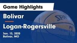 Bolivar  vs Logan-Rogersville  Game Highlights - Jan. 13, 2020