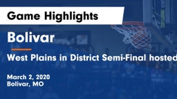 Bolivar  vs West Plains in District Semi-Final hosted by Marshfield Game Highlights - March 2, 2020