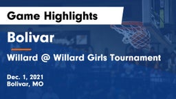 Bolivar  vs Willard @ Willard Girls Tournament Game Highlights - Dec. 1, 2021