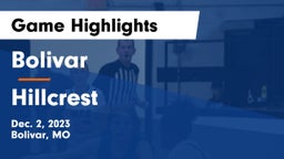 Bolivar  vs Hillcrest  Game Highlights - Dec. 2, 2023