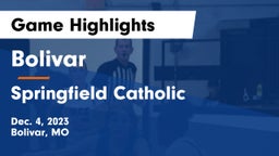 Bolivar  vs Springfield Catholic  Game Highlights - Dec. 4, 2023