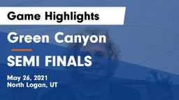 Green Canyon  vs SEMI FINALS Game Highlights - May 26, 2021