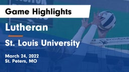 Lutheran  vs St. Louis University  Game Highlights - March 24, 2022