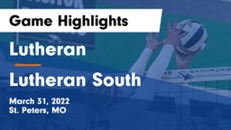 Lutheran  vs Lutheran South   Game Highlights - March 31, 2022