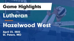 Lutheran  vs Hazelwood West  Game Highlights - April 23, 2022