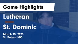Lutheran  vs St. Dominic  Game Highlights - March 25, 2023