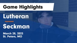 Lutheran  vs Seckman  Game Highlights - March 28, 2023