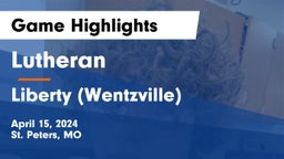 Lutheran  vs Liberty (Wentzville)  Game Highlights - April 15, 2024