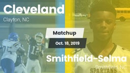 Matchup: Cleveland High vs. Smithfield-Selma  2019