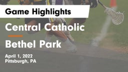 Central Catholic  vs Bethel Park  Game Highlights - April 1, 2022