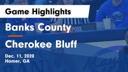 Banks County  vs Cherokee Bluff   Game Highlights - Dec. 11, 2020