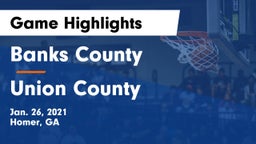 Banks County  vs Union County  Game Highlights - Jan. 26, 2021