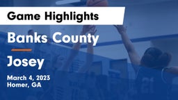 Banks County  vs Josey  Game Highlights - March 4, 2023