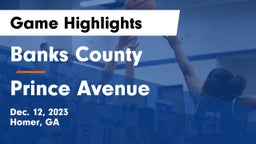 Banks County  vs Prince Avenue  Game Highlights - Dec. 12, 2023