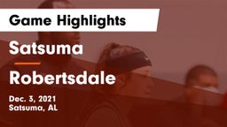Satsuma  vs Robertsdale  Game Highlights - Dec. 3, 2021