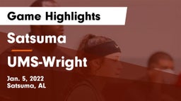 Satsuma  vs UMS-Wright  Game Highlights - Jan. 5, 2022