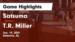 Satsuma  vs T.R. Miller  Game Highlights - Jan. 19, 2024