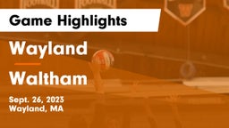 Wayland  vs Waltham  Game Highlights - Sept. 26, 2023