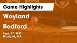 Wayland  vs Bedford  Game Highlights - Sept. 27, 2023