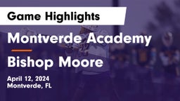 Montverde Academy vs Bishop Moore  Game Highlights - April 12, 2024