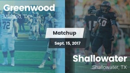 Matchup: Greenwood High vs. Shallowater  2017