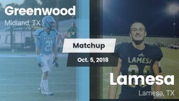 Matchup: Greenwood High vs. Lamesa  2018