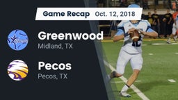 Recap: Greenwood   vs. Pecos  2018