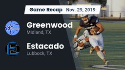 Recap: Greenwood   vs. Estacado  2019