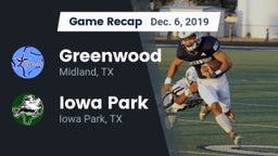 Recap: Greenwood   vs. Iowa Park  2019