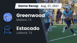 Recap: Greenwood   vs. Estacado  2021