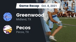 Recap: Greenwood   vs. Pecos  2021