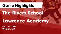 The Rivers School vs Lawrence Academy Game Highlights - Feb. 21, 2024