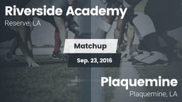 Matchup: Riverside Academy vs. Plaquemine  2016