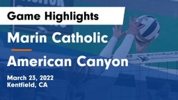 Marin Catholic  vs American Canyon Game Highlights - March 23, 2022