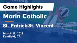 Marin Catholic  vs St. Patrick-St. Vincent Game Highlights - March 27, 2022